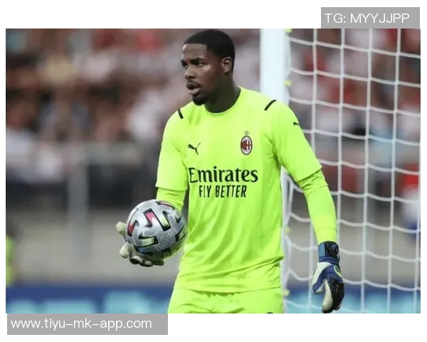 米兰拒绝蓝军迈尼昂报价成功但面临巨大风险